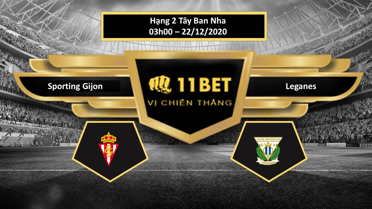 11BET Tip bóng đá Sporting Gijon vs Leganes , hôm nay 22/12/2020