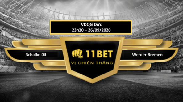 11BET Tip bóng đá  Schalke 04 vs Werder Bremen , hôm nay 26/09/2020