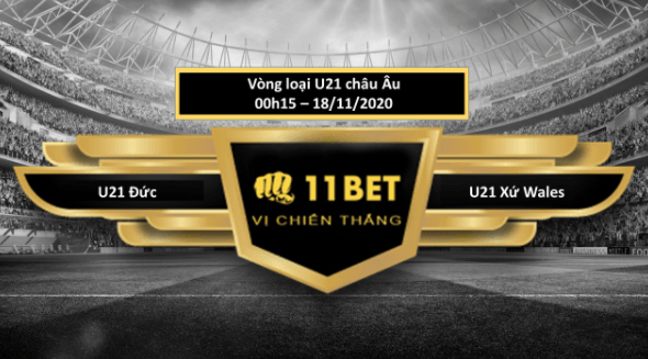 11BET Tip bóng đá U21 Đức vs U21 Xứ Wales   , hôm nay 18/11/2020