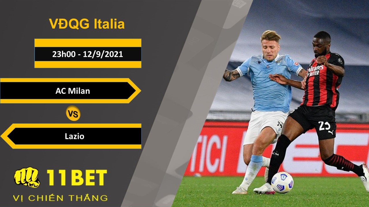 11BET Soi kèo AC Milan vs Lazio, 23h00, 12/9/2021