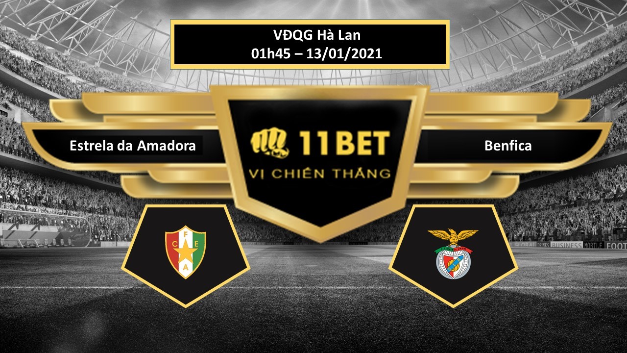 11BET Tip bóng đá Estrela da Amadora vs Benfica , hôm nay 13/01/2021
