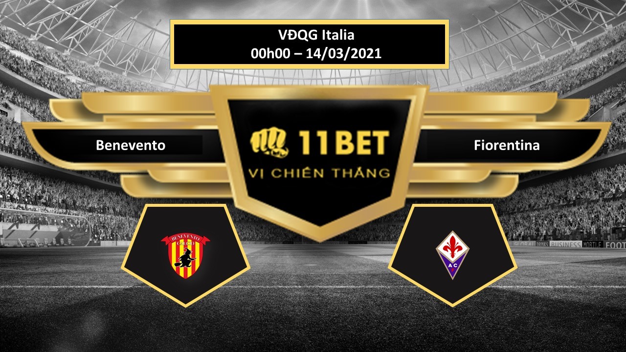 11BET Tip bóng đá  Benevento vs Fiorentina , hôm nay 14/03/2021