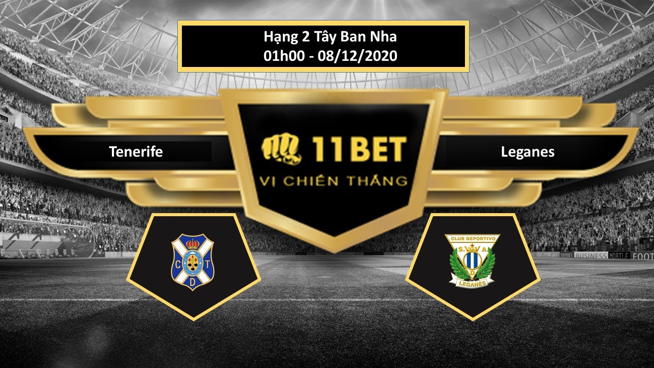 11BET Tip bóng đá Tenerife vs Leganes ,  hôm nay 08/12/2020