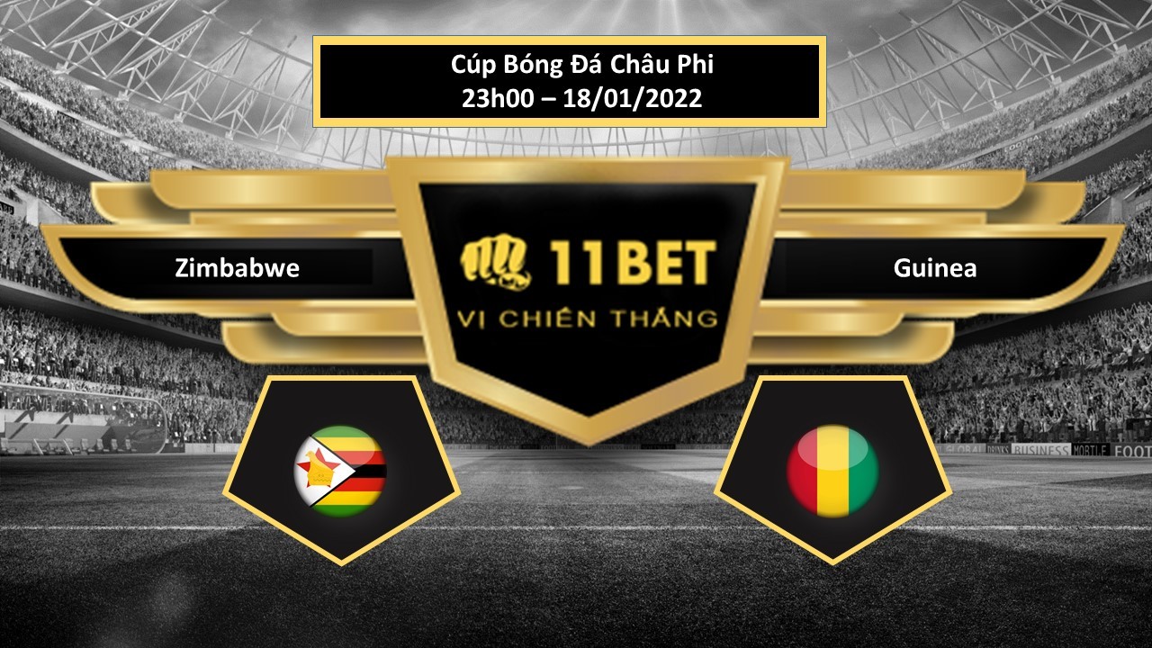 11BET Tip bóng đá  Zimbabwe vs Guinea , hôm nay 18/01/2022
