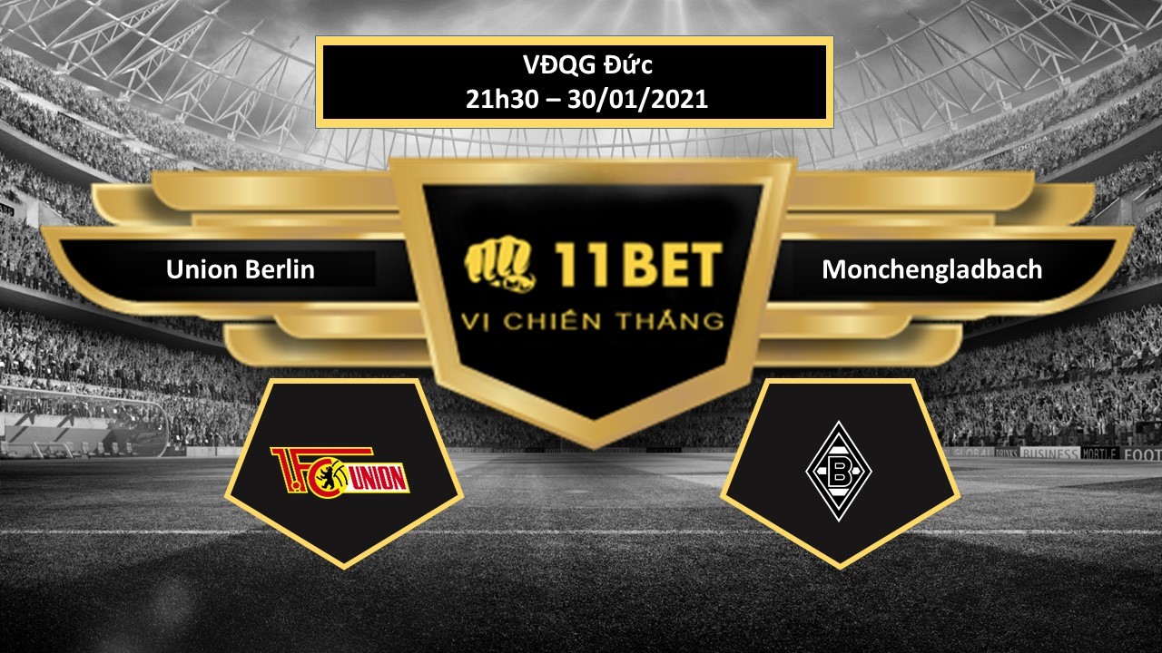 11BET Tip bóng đá Union Berlin vs Monchengladbach , hôm nay 30/01/2021