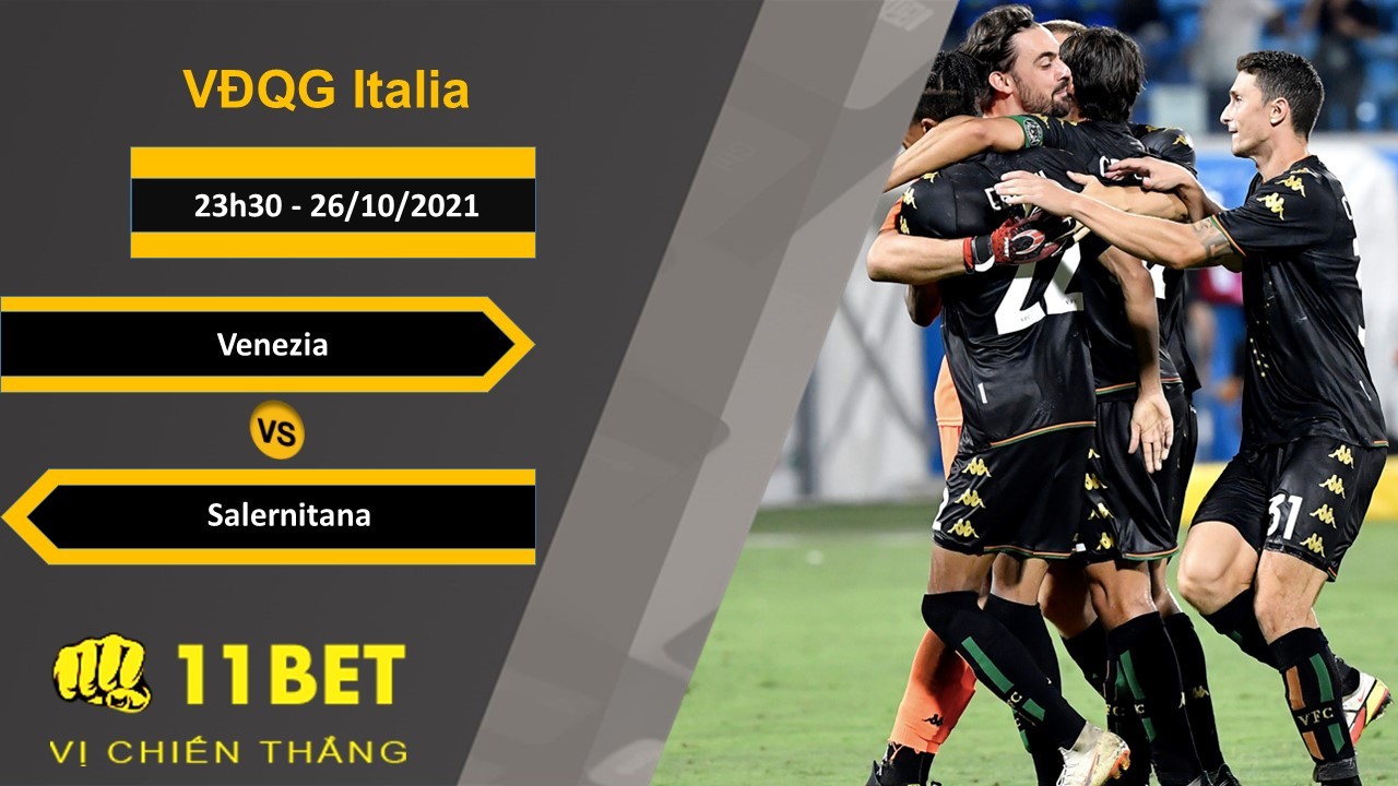 11BET Soi kèo Venezia vs Salernitana, 23h30, 26/10/2021