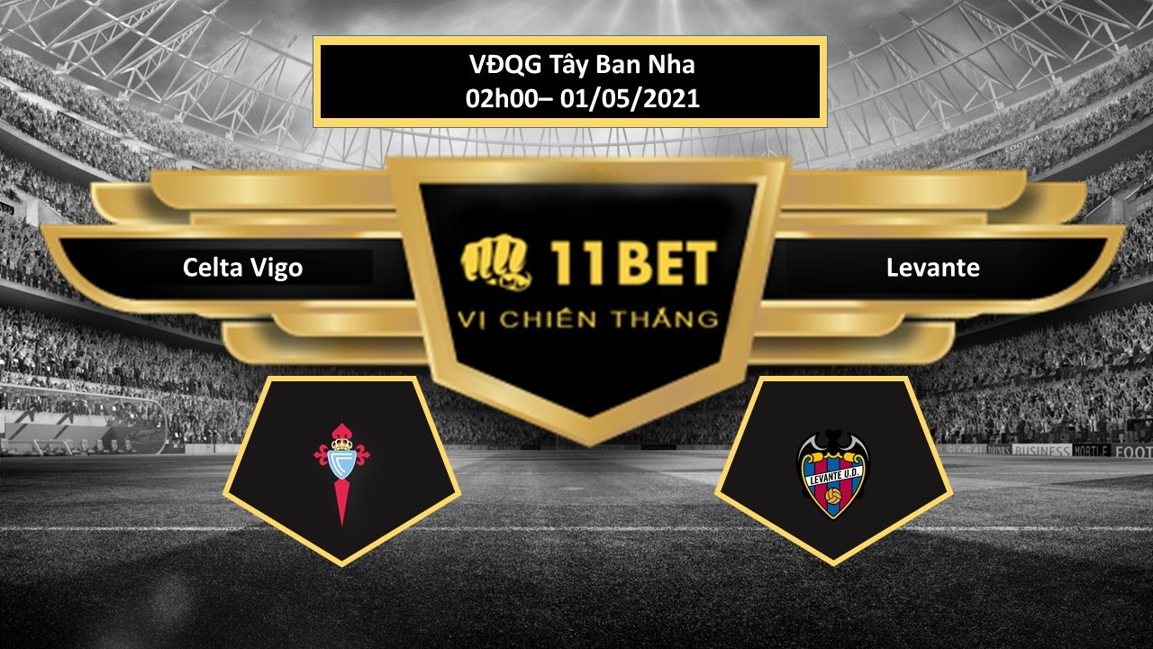 11BET Tip bóng đá Celta Vigo vs Levante , hôm nay 01/05/2021