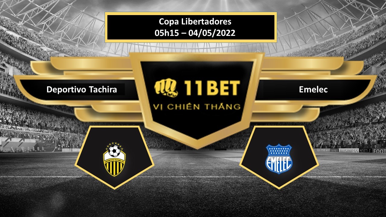 11BET Tip bóng đá    Deportivo Tachira vs Emelec , hôm nay 04/05/2022