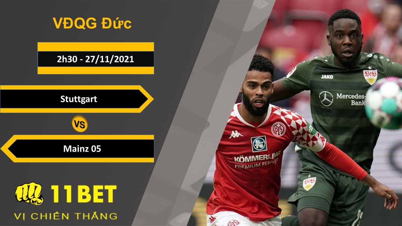 11BET Soi kèo Stuttgart vs Mainz 05, 2h30, 27/11/2021