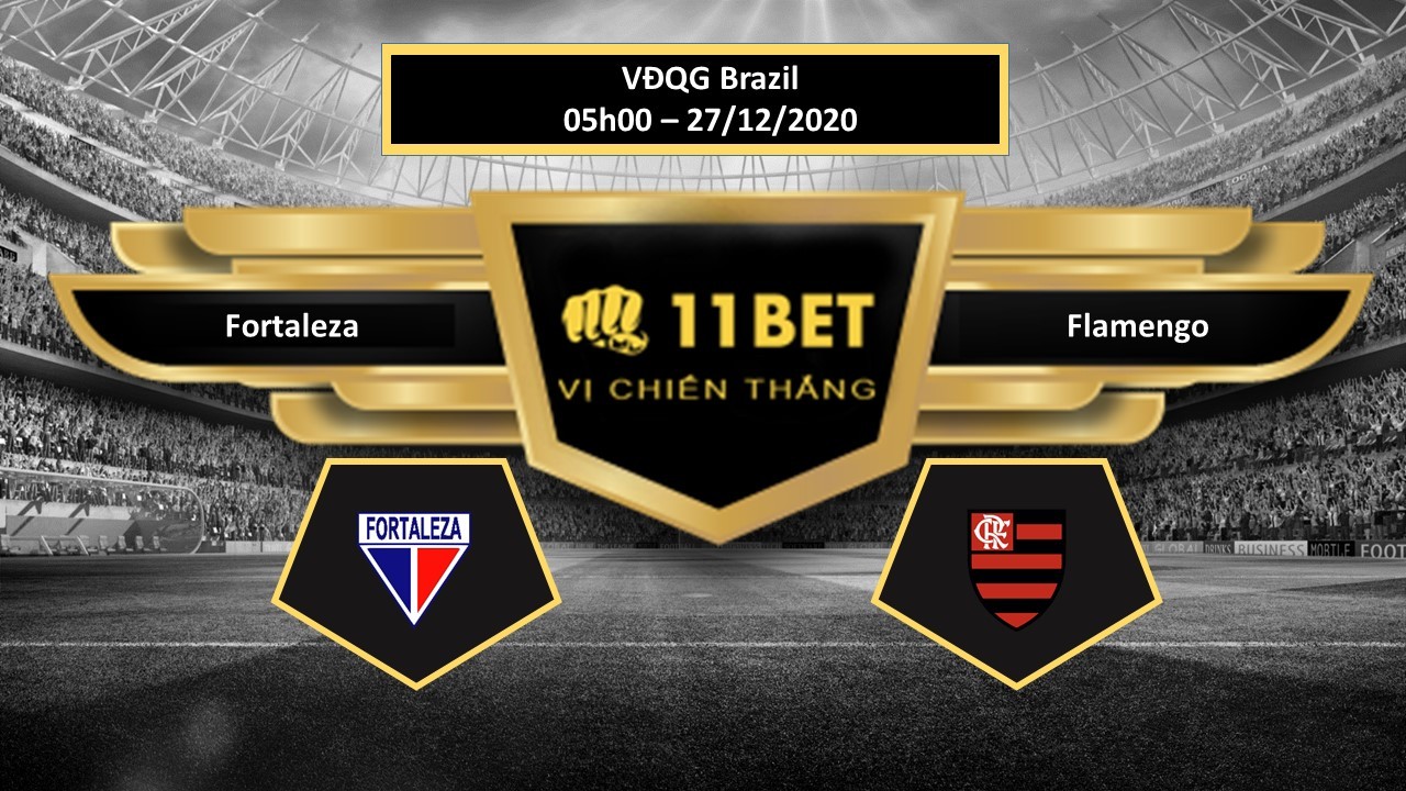 11BET Tip bóng đá Fortaleza vs Flamengo , hôm nay 27/12/2020