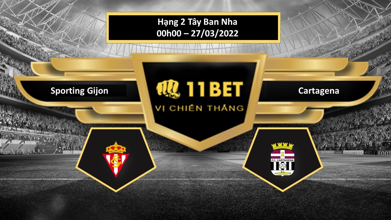 11BET Tip bóng đá    Sporting Gijon vs Cartagena  , hôm nay 27/03/2022