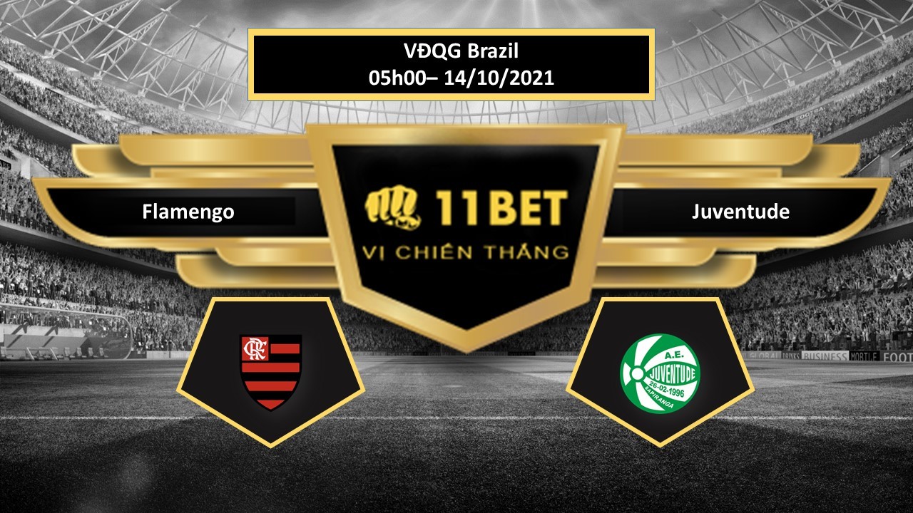11BET Tip bóng đá Flamengo vs Juventude ,  hôm nay 14/10/2021