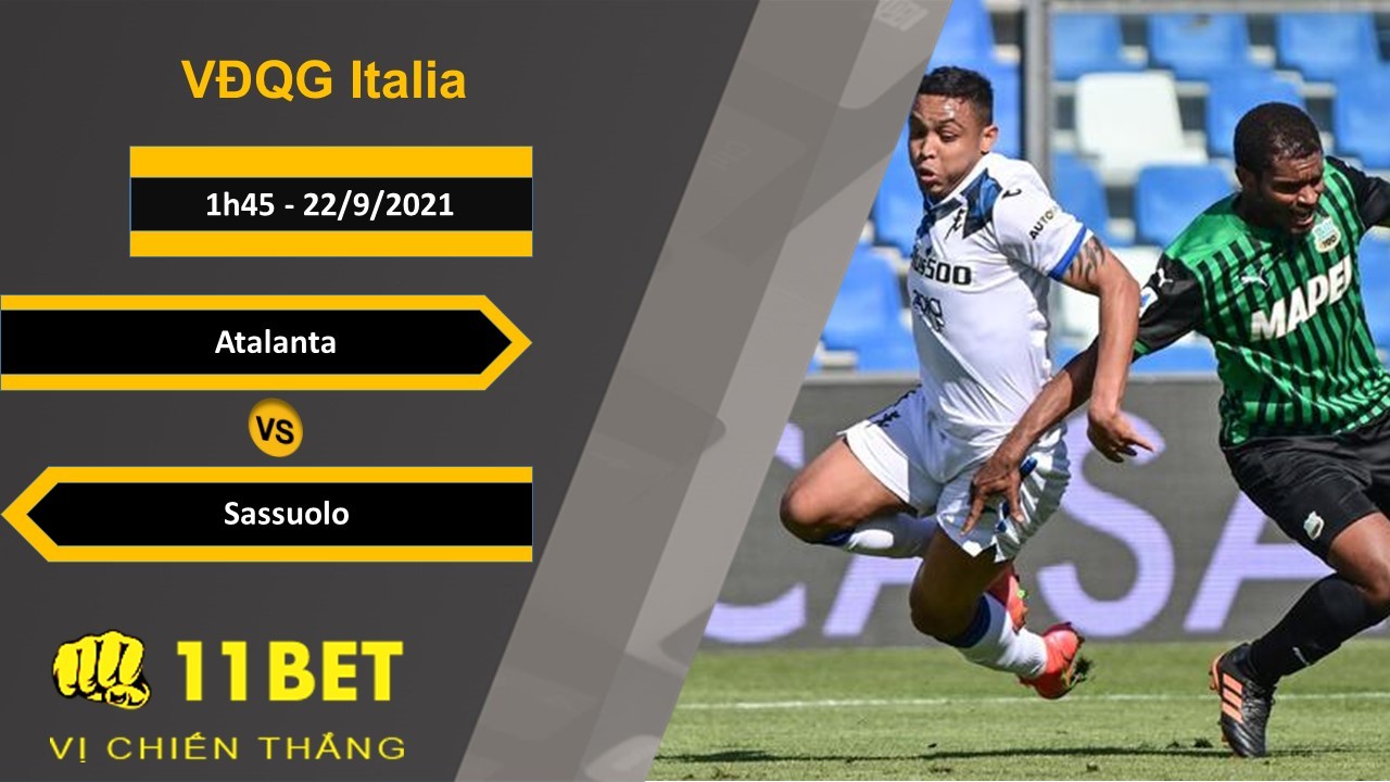 11BET Soi kèo Atalanta vs Sassuolo, 1h45, 22/9/2021