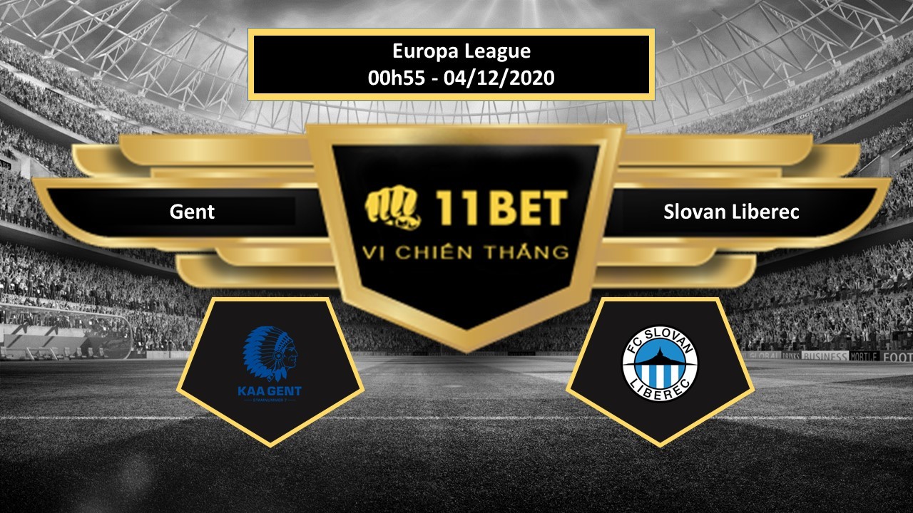 11BET Tip bóng đá Gent vs Slovan Liberec , hôm nay 04/12/2020