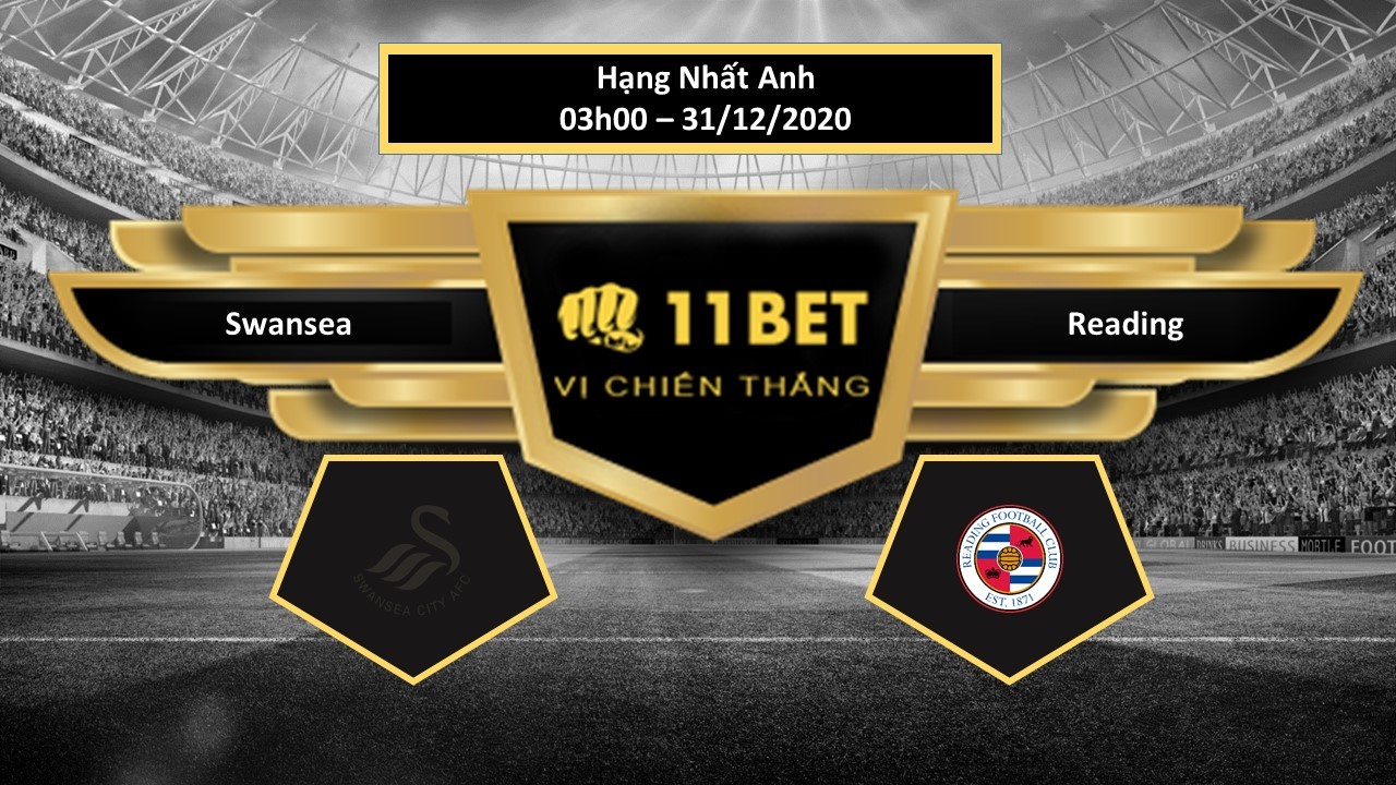 11BET Tip bóng đá  Swansea vs Reading , hôm nay 31/12/2020