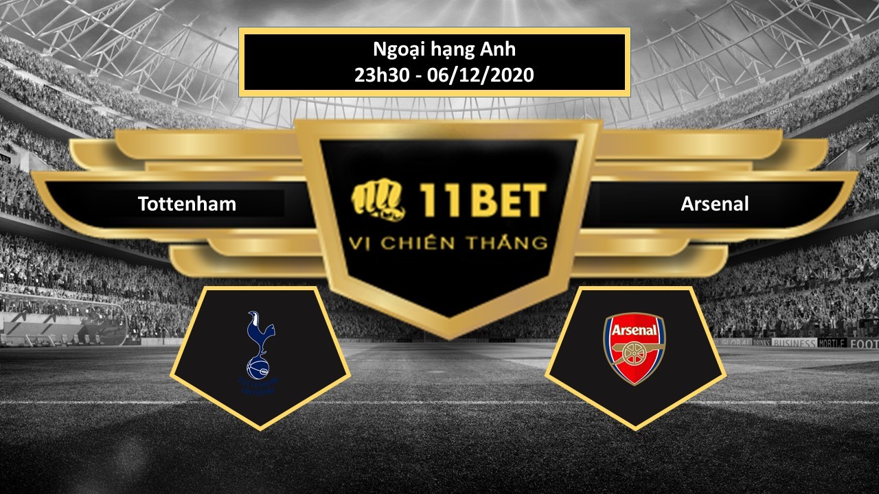 11BET Tip bóng đá Tottenham vs Arsenal ,  hôm nay 06/12/2020