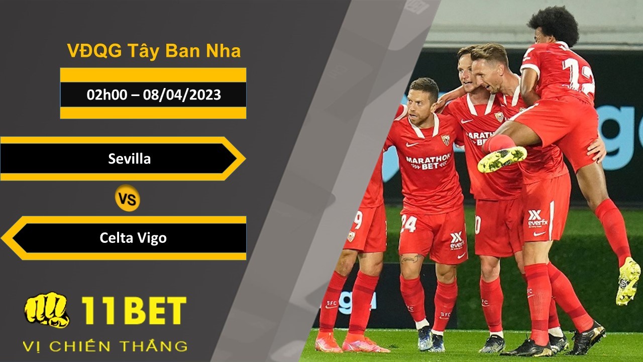 11BET Soi kèo Sevilla vs Celta Vigo, 02h00, 08/04/2023