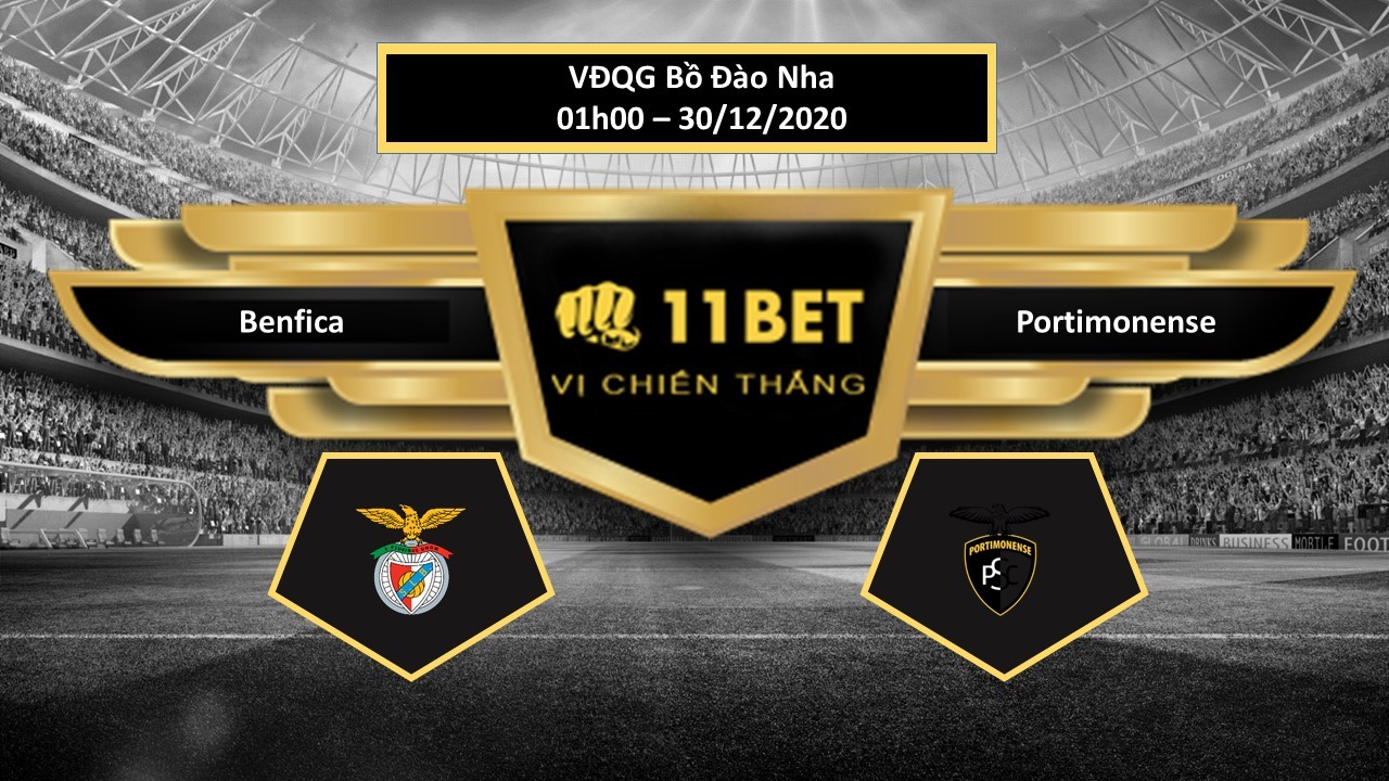 11BET Tip bóng đá Benfica vs Portimonense , hôm nay 30/12/2020