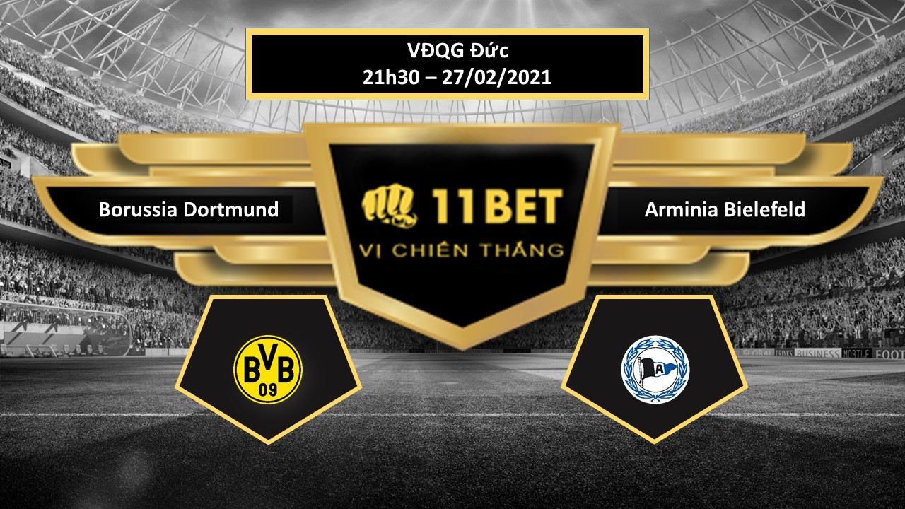 11BET Tip bóng đá Borussia Dortmund vs Arminia Bielefeld , hôm nay 27/02/2021