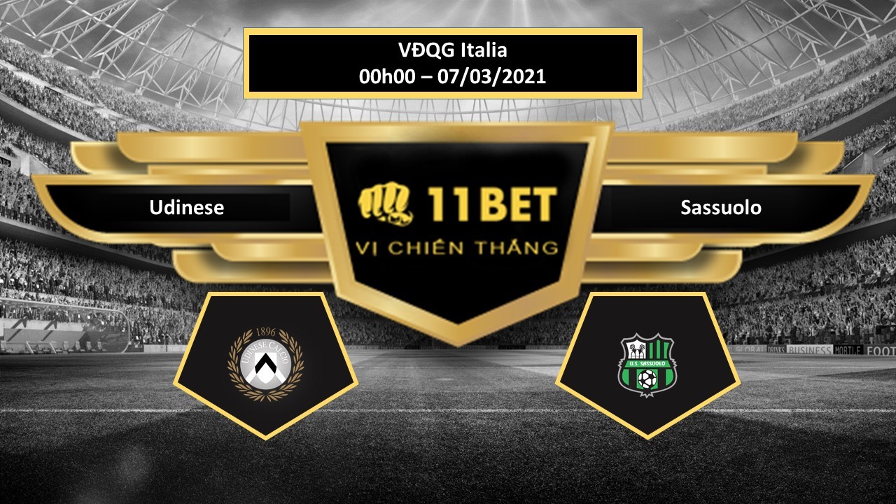 11BET Tip bóng đá Udinese vs Sassuolo , hôm nay 07/03/2021