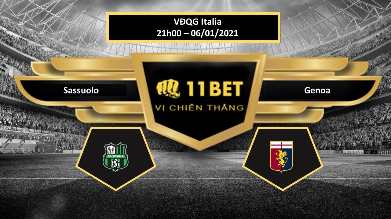 11BET Tip bóng đá Sassuolo vs Genoa , hôm nay 06/01/2021