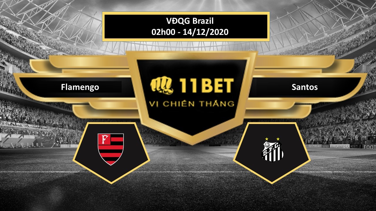 11BET Tip bóng đá Flamengo vs Santos ,  hôm nay 14/12/2020