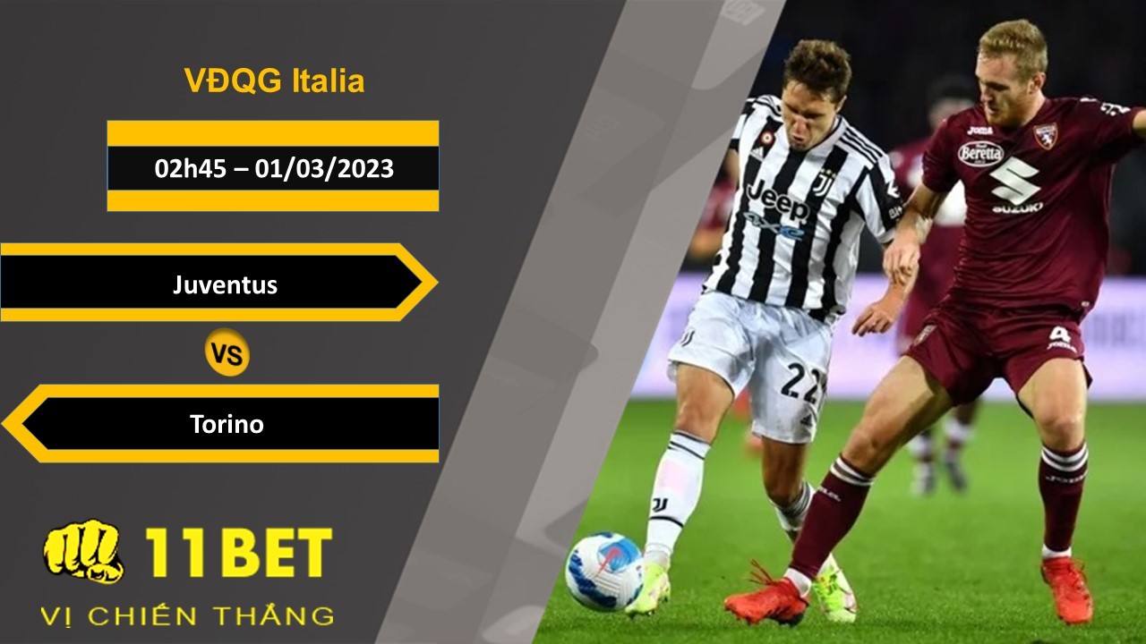 11BET Soi kèo  Juventus vs Torino , 02h45, 01/03/2023