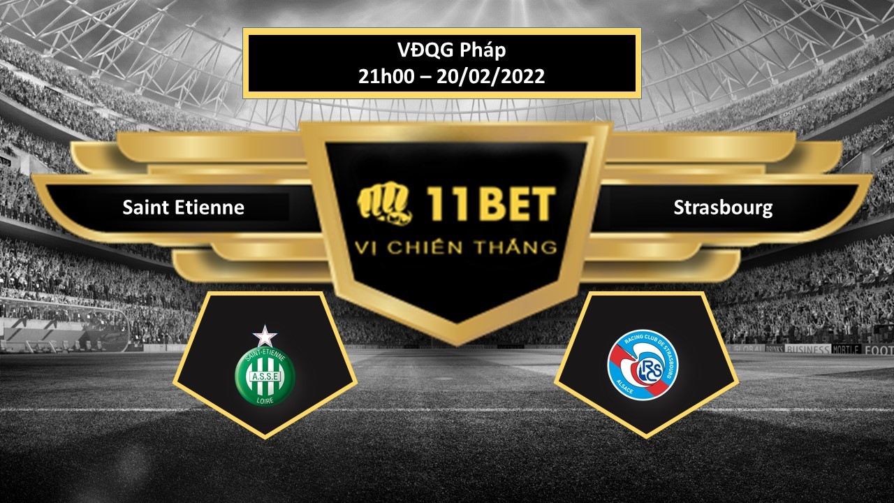 11BET Tip bóng đá  Saint Etienne vs Strasbourg  , hôm nay 20/02/2022