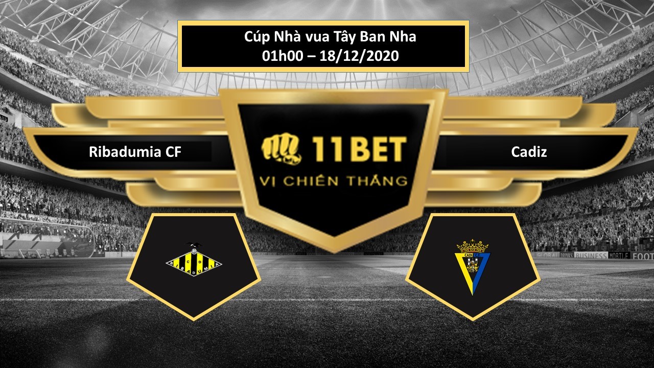 11BET Tip bóng đá Ribadumia CF vs Cadiz  ,  hôm nay 18/12/2020