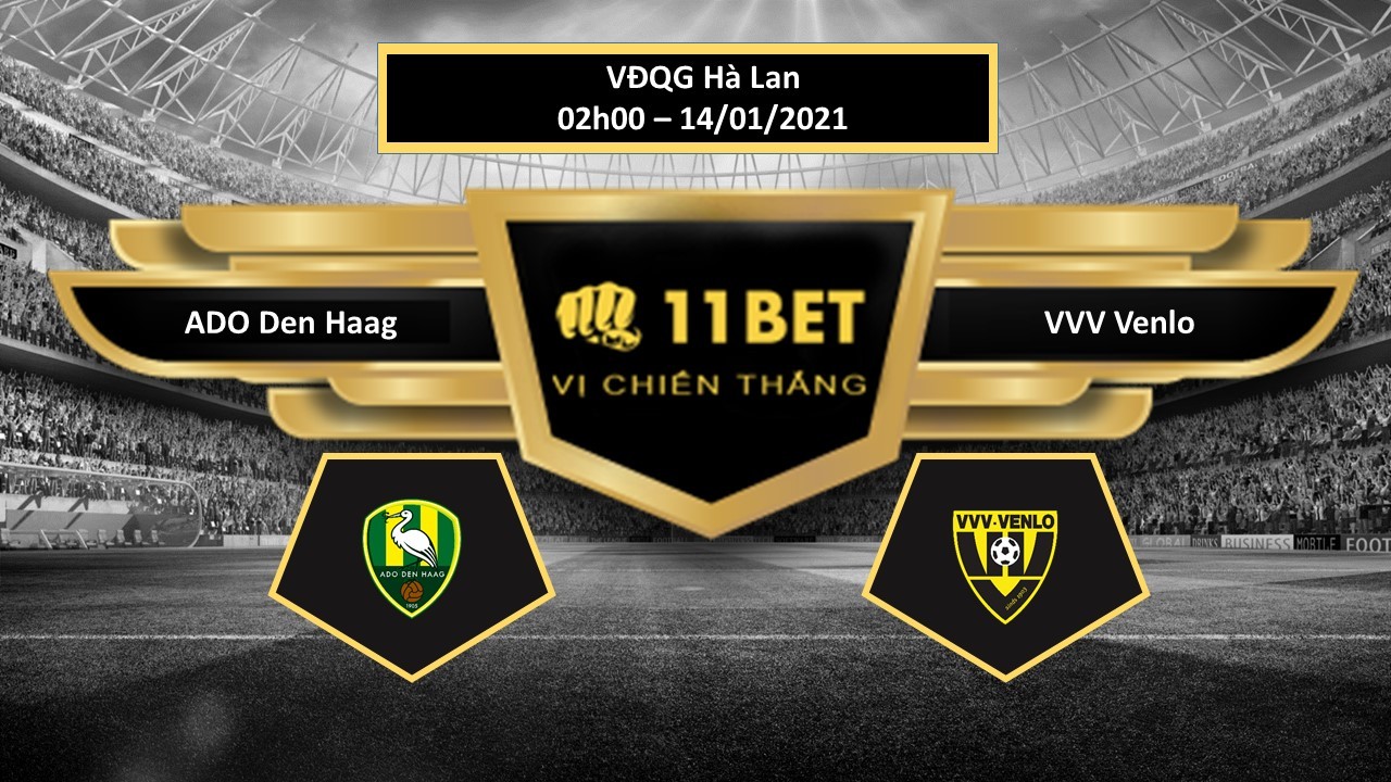 11BET Tip bóng đá ADO Den Haag vs Venlo , hôm nay 14/01/2021