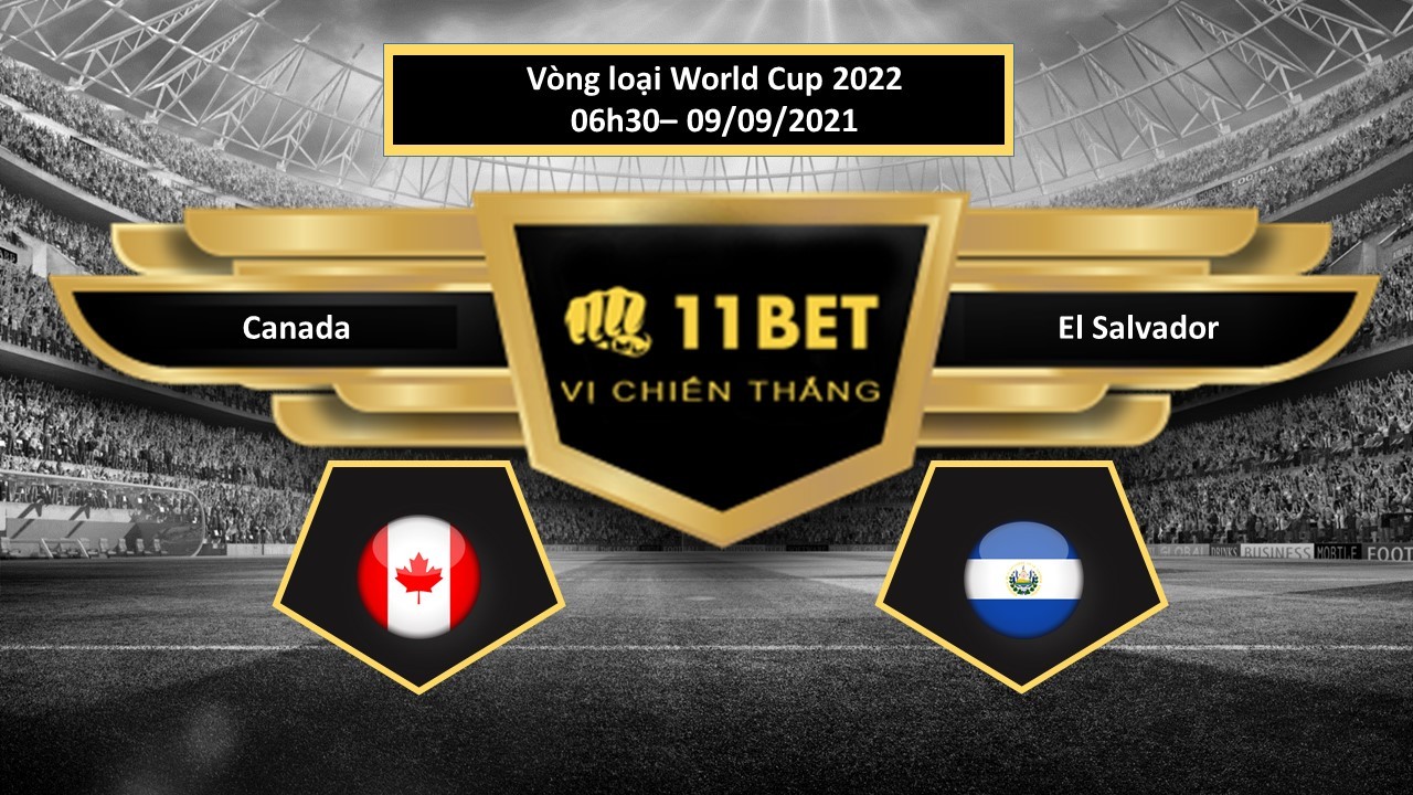 11BET Tip bóng đá Canada vs El Salvador , hôm nay 09/09/2021