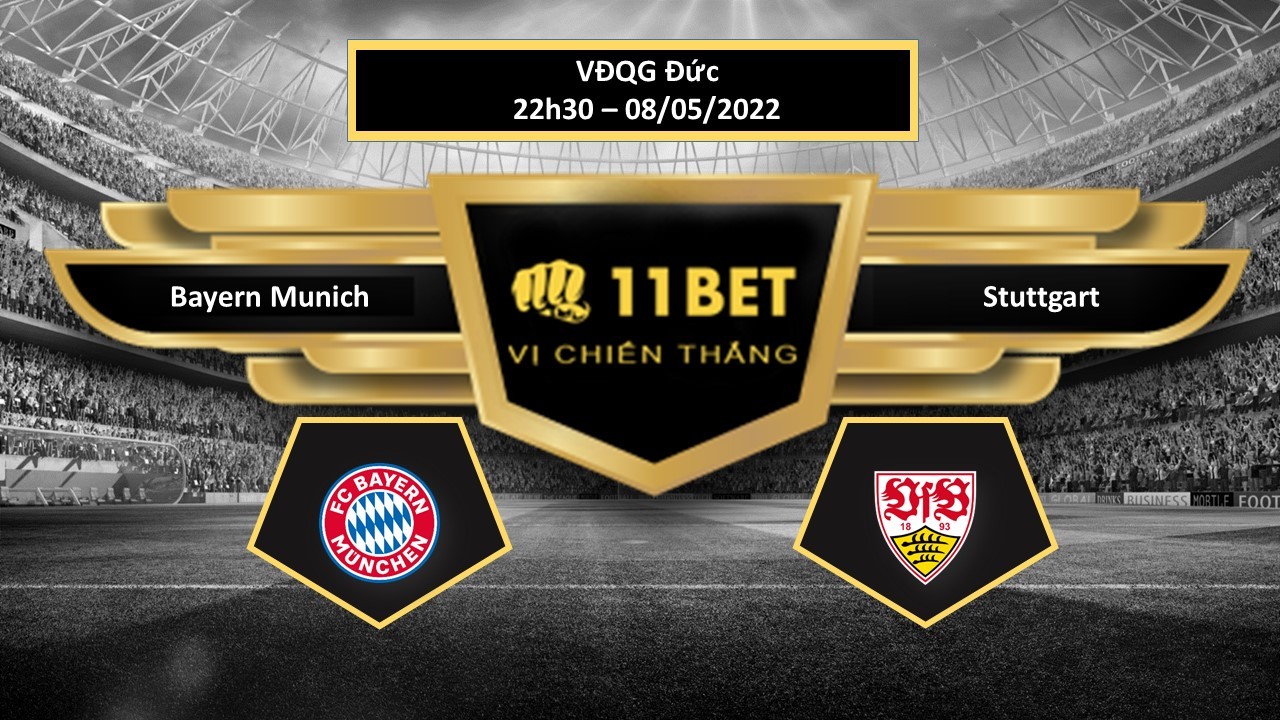 11BET Tip bóng đá Bayern Munich vs Stuttgart , hôm nay 08/05/2022