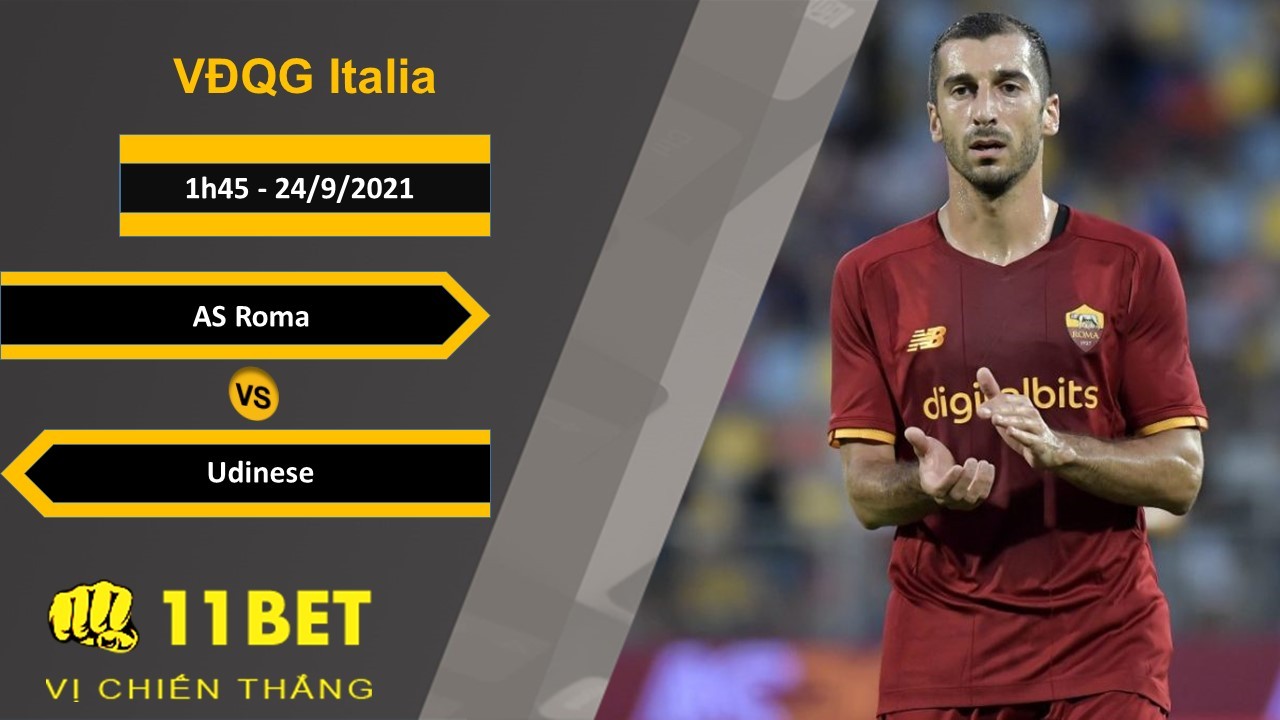 11BET Soi kèo AS Roma vs Udinese, 1h45, 24/9/2021