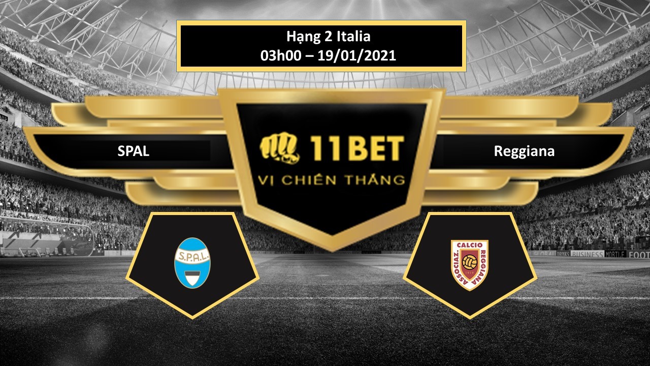 11BET Tip bóng đá SPAL vs Reggiana ,  hôm nay 19/01/2021