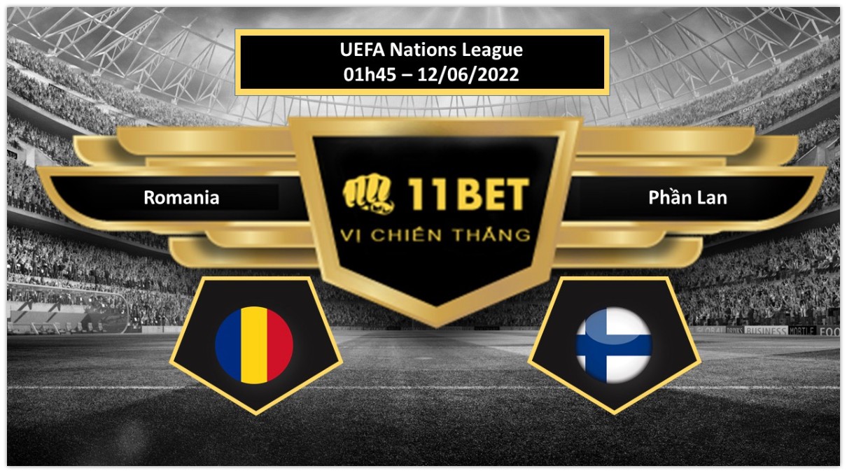 11BET Tip bóng đá Romania vs Phần Lan , hôm nay 12/06/2022