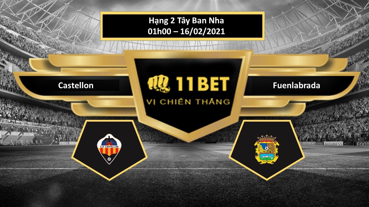 11BET Tip bóng đá Castellon vs Fuenlabrada , hôm nay 16/02/2021