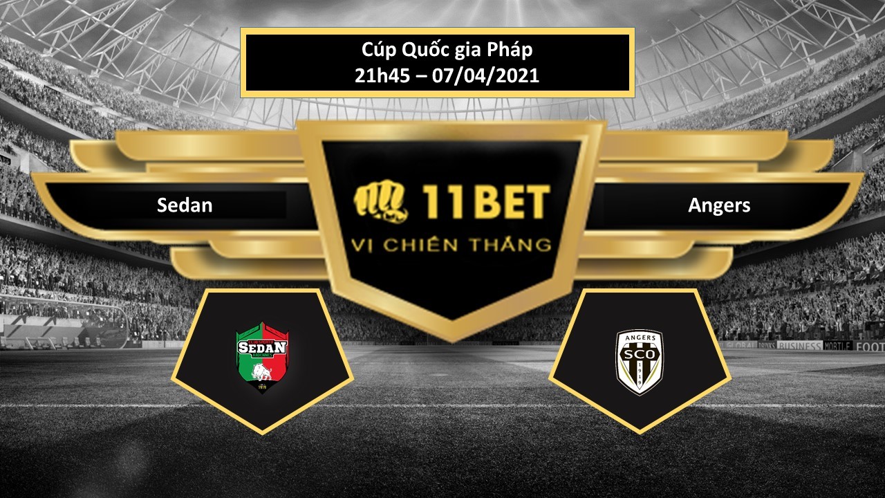 11BET Tip bóng đá Sedan vs Angers , hôm nay 07/04/2021
