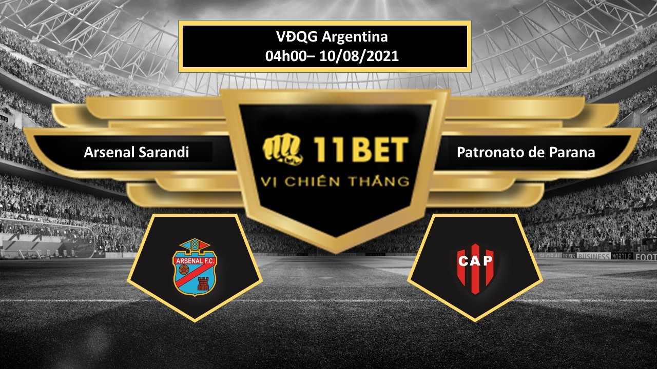 11BET Tip bóng đá Arsenal Sarandi vs Patronato de Parana , hôm nay 10/08/2021