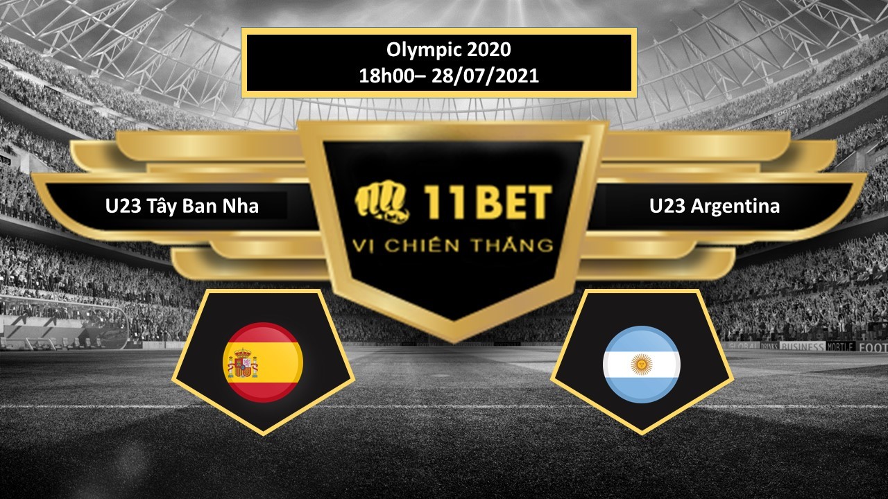 11BET Tip bóng đá U23 Tây Ban Nha vs U23 Argentina , hôm nay 28/07/2021