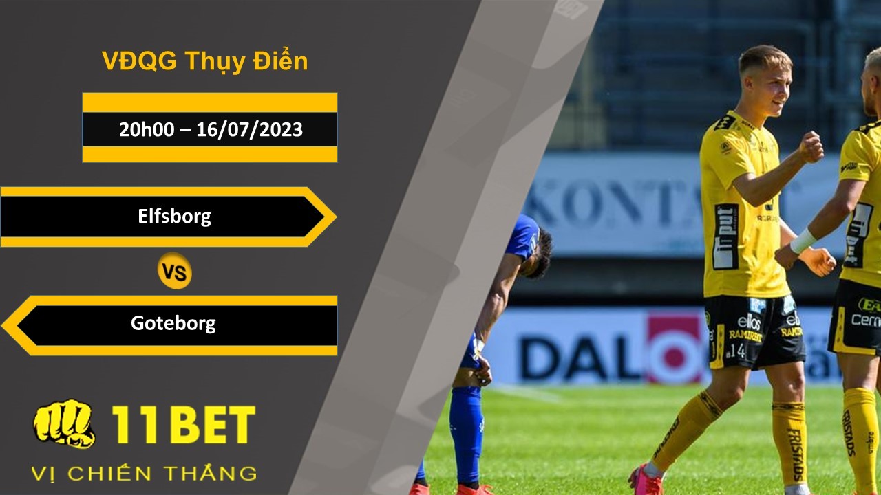 11BET Soi kèo Elfsborg vs Goteborg, 20h00, 16/07/2023