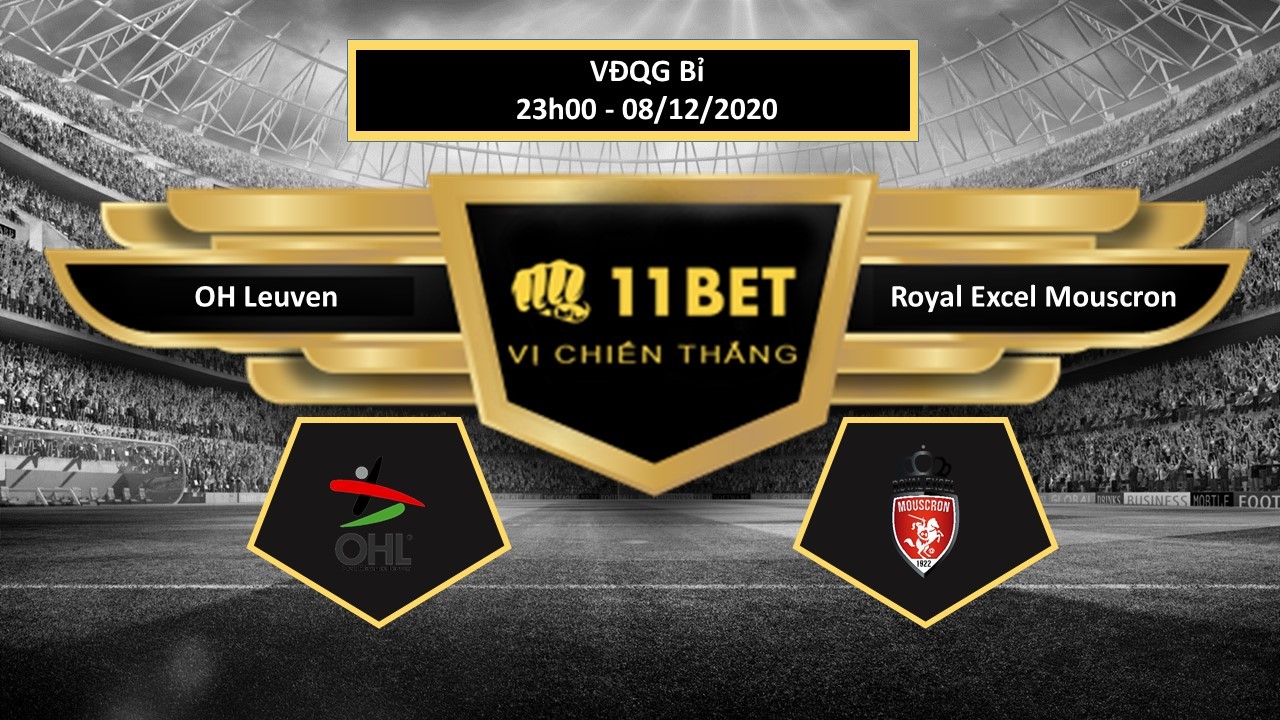 11BET Tip bóng đá OH Leuven vs Royal Excel Mouscron , hôm nay 08/12/2020
