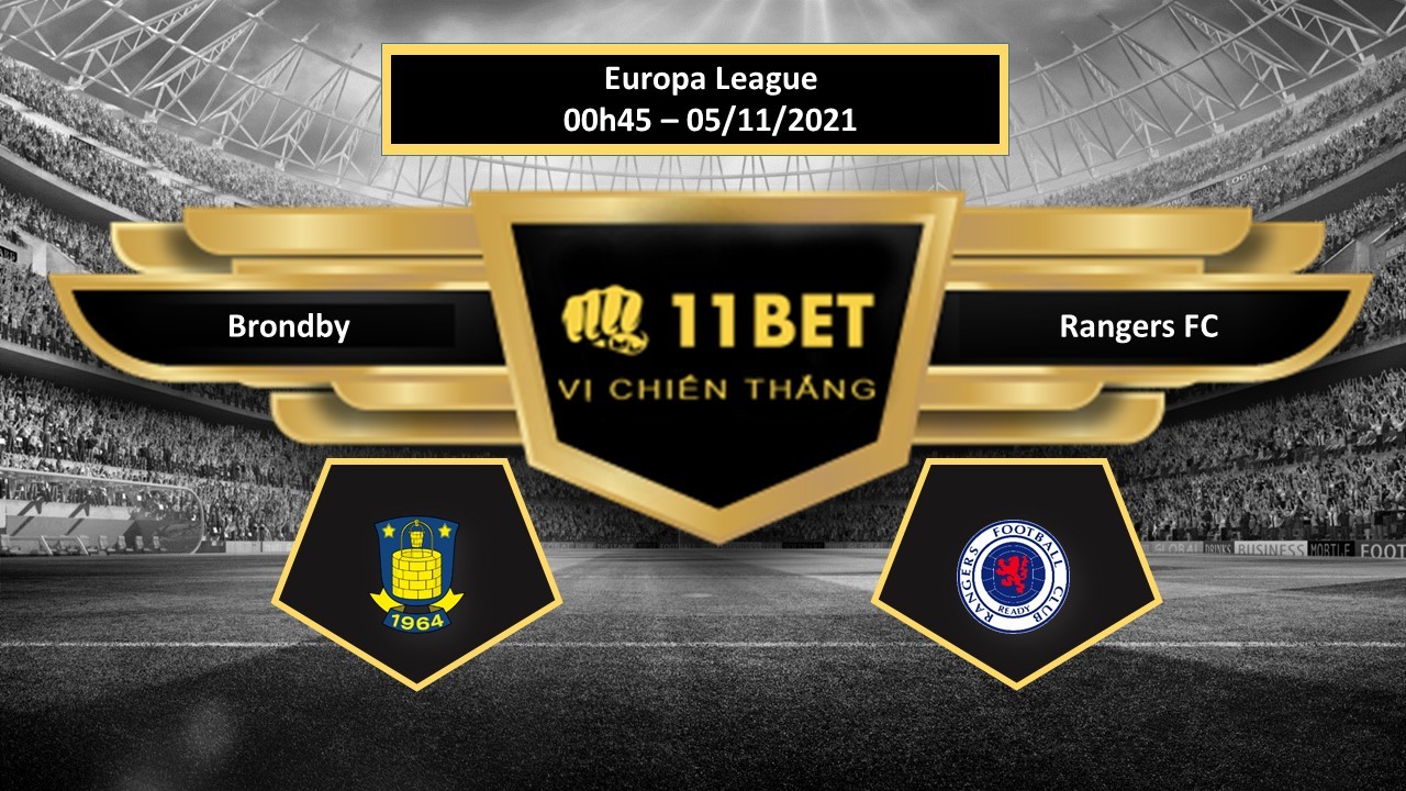 11BET Tip bóng đá Brondby vs Rangers FC , hôm nay 05/11/2021