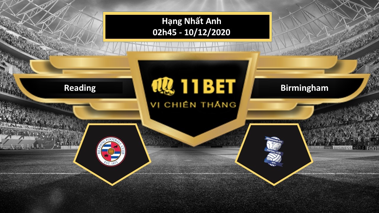 11BET Tip bóng đá  Reading vs Birmingham , hôm nay 10/12/2020