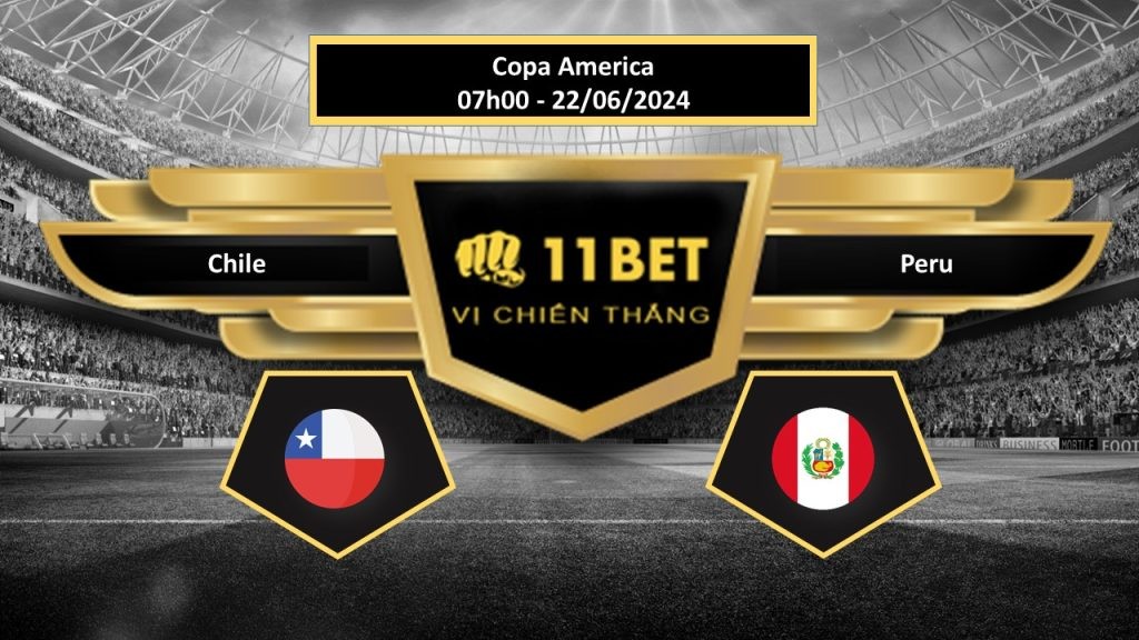 11BET Tip bóng đá    Chile vs Peru, hôm nay 22/06/2024