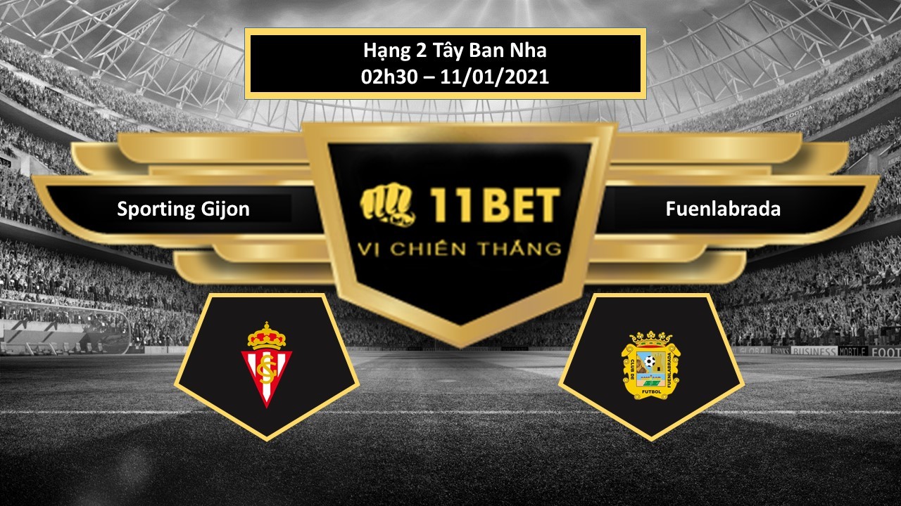 11BET Tip bóng đá Sporting Gijon vs Fuenlabrada ,  hôm nay 11/01/2021