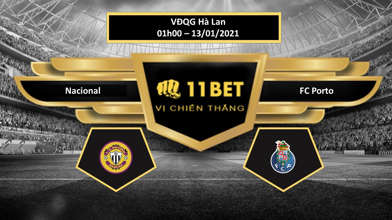 11BET Tip bóng đá Nacional vs FC Porto , hôm nay 13/01/2021