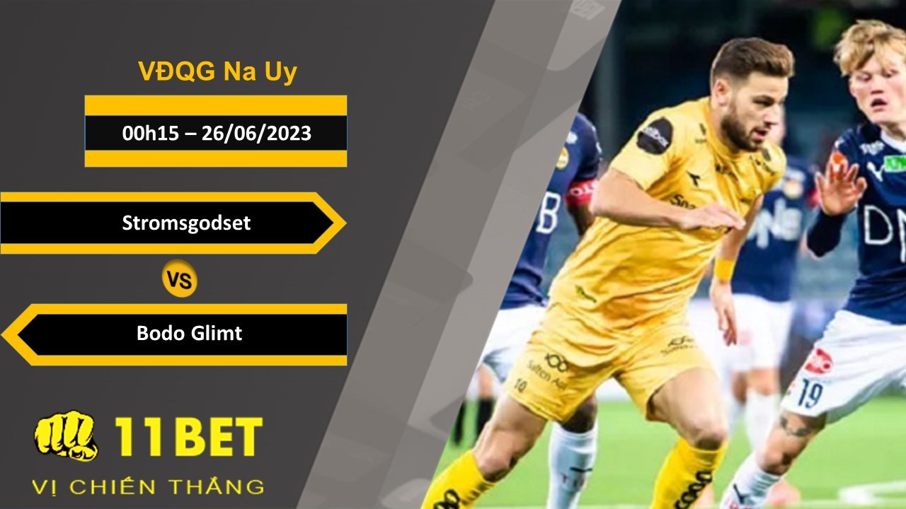 11BET Soi kèo Stromsgodset vs Bodo Glimt, 00h15, 26/06/2023