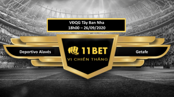 11BET Tip bóng đá Deportivo Alavés vs Getafe  , hôm nay 26/09/2020
