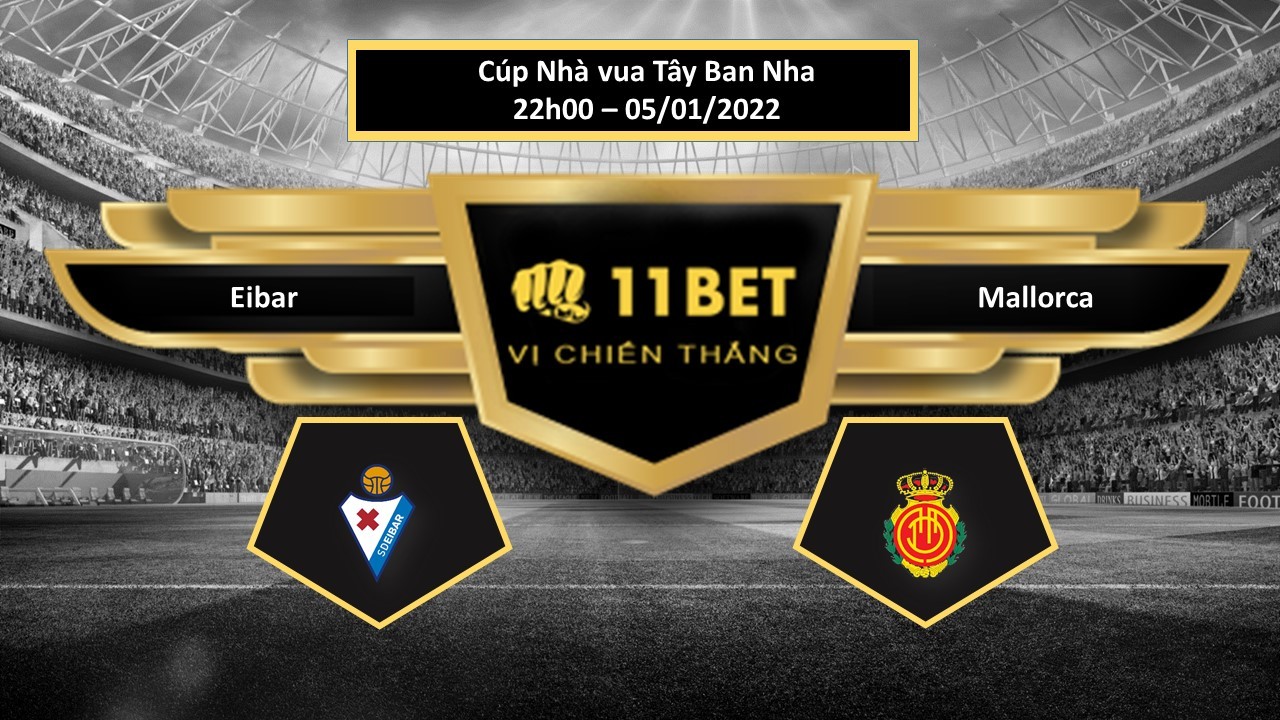 11BET Tip bóng đá  Eibar vs Mallorca , hôm nay 05/01/2022