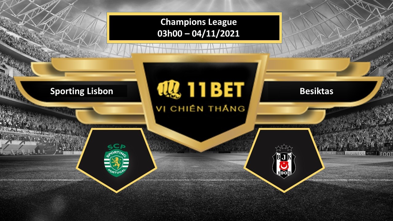 11BET Tip bóng đá Sporting Lisbon vs Besiktas , hôm nay 04/11/2021
